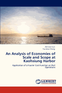 An Analysis of Economies of Scale and Scope at Kaohsiung Harbor