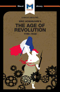 An Analysis of Eric Hobsbawm's the Age of Revolution: 1789-1848