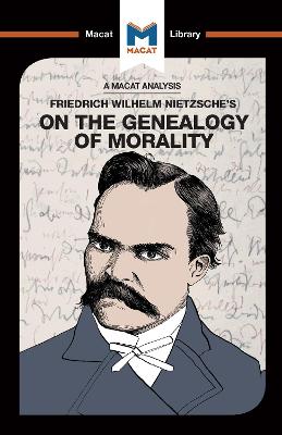 An Analysis of Friedrich Nietzsche's On the Genealogy of Morality - Berry, Don