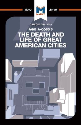 An Analysis of Jane Jacobs's The Death and Life of Great American Cities - Fuller, Martin, and Moore, Ryan