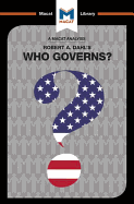 An Analysis of Robert A. Dahl's Who Governs? Democracy and Power in an American City