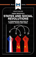An Analysis of Theda Skocpol's States and Social Revolutions: A Comparative Analysis of France, Russia, and China