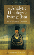 An Analytic Theology of Evangelism: A Classical Theist's Approach