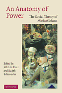 An Anatomy of Power: The Social Theory of Michael Mann