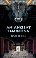 An Ancient Haunting: Lily Ash Book One