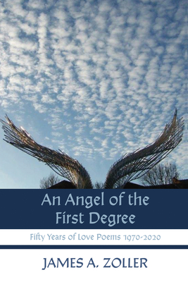 An Angel of the First Degree - Zoller, James A