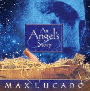 An Angel's Story - Lucado, Max
