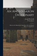 An Anglo-Saxon Dictionary: Based on the Manuscript Collections of the Late Joseph Bosworth. Supplement