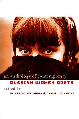 An Anthology of Contemporary Russian Women Poets - Polukhina, Valentina (Editor), and Weissbort, Daniel (Editor)