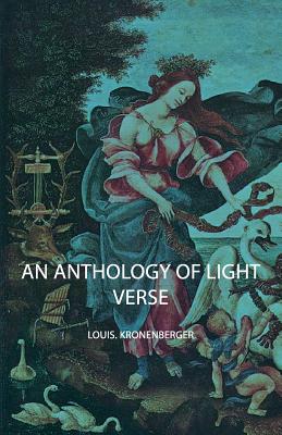 An Anthology of Light Verse - Kronenberger, Louis