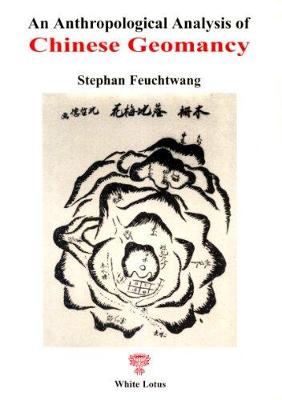 An Anthropological Analysis of Chinese Geomancy. - Feuchtwang, Stephan