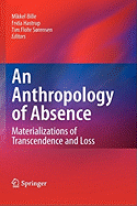 An Anthropology of Absence: Materializations of Transcendence and Loss