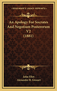 An Apology for Socrates and Negotium Posterorum V2 (1881)