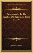 An Appendix to the Treatise on Agistment Tithe (1779)