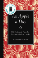 An Apple a Day: Old-Fashioned Proverbs: Timeless Words to Live by
