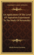 An Application of the Level of Aspiration Experiment to the Study of Personality