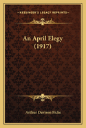 An April Elegy (1917)