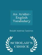 An Arabic-English Vocabulary - Scholar's Choice Edition