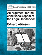 An Argument for the Conditional Repeal of the Legal-Tender ACT