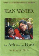 An Ark for the Poor: The Story of L'Arche - Vanier, Jean