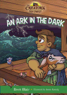 An Ark in the Dark: Noah's Story
