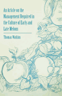 An Article on the Management Required in the Culture of Early and Late Melons
