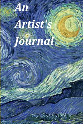 An Artist's Journal: A Blank Journal With Quotes About Artists to Inspire Your Writing - Harrington, Susan L