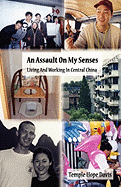 An Assault on My Senses: Living and Working in Central China