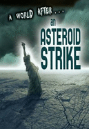 An Asteroid Strike - Woolf, Alex