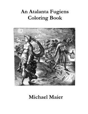 An Atalanta Fugiens Coloring Book - Maier, Michael