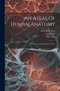 An Atlas Of Human Anatomy: For Students And Physicians, Part 1