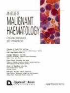 An Atlas of Malignant Haematology: Cytology, Histology and Cytogenetics - Mufti, Ghulam J, and Multi, and Flandrin