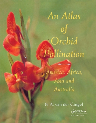 An Atlas of Orchid Pollination: America, Africa, Asia and Australia - Van Der Cingel, Nelis A