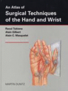 An Atlas of Surgical Techniques of the Hand and Wrist