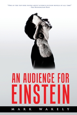An Audience for Einstein - Wakely, Mark
