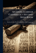 An Dara Leabhar Gaedhilge = Second Irish Book