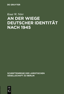 An der Wiege deutscher Identit?t nach 1945