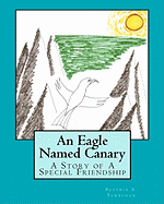 An Eagle Named Canary: A Story of a Special Friendship