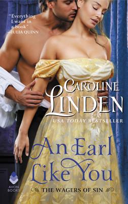 An Earl Like You: The Wagers of Sin - Linden, Caroline