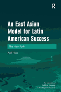 An East Asian Model for Latin American Success: The New Path