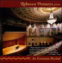 An Eastman Recital - Rebecca Penneys (piano)