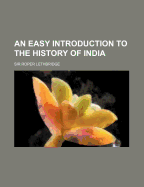 An Easy Introduction to the History of India