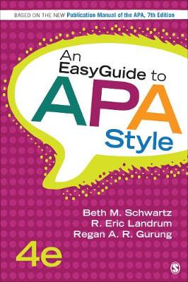 An EasyGuide to APA Style - Schwartz, Beth M, and Landrum, R Eric, and Gurung, Regan A R