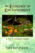 An Ecology of Enchantment: A Year in a Country Garden