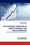 An Economic Analysis of Direct Payment for Health Services
