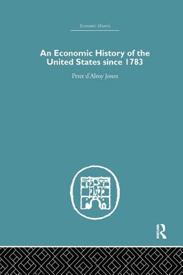 An Economic History of the United States Since 1783 - Walett, Francis G