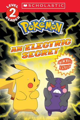 An Electric Secret (Pokmon: Scholastic Reader, Level 2) - Barbo, Maria S