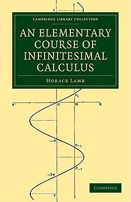 An Elementary Course of Infinitesimal Calculus - Lamb, Horace