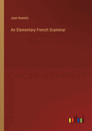 An Elementary French Grammar