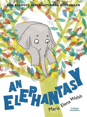 An Elephantasy - Walsh, Maria Elena, and Hahn, Daniel (Translated by)